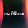 Galoski - Stay Focused (Radio Edit) - Single